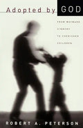 Adopted by God: From Wayward Sinners to Cherished Children - Paperback