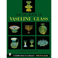 The Big Book of Vaseline Glass - Hardcover