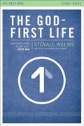 The God-First Life, Study Guide: Uncomplicate Your Life, God's Way - Paperback