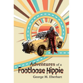 Adventures of a Footloose Hippie - Paperback
