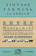 Sheep Management - A Handbook For The Shepherd And Student - Paperback