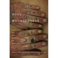 Soul Woundedness: Spirituality on the Streets of Seattle - Hardcover