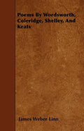 Poems By Wordsworth, Coleridge, Shelley, And Keats - Paperback