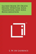 Sacred Book Of Death Hindu Spiritism Soul Transition And Soul Reincarnation - Paperback