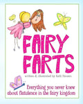 Fairy Farts: Everything You Never Knew About Flatulence in the Fairy Kingdom - Paperback