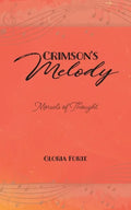 Crimson's Melody: Morsels of Thought - Paperback