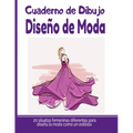 Cuaderno de Dibujo Dise de Moda: Libro de Bocetos Para Disedora de moda y estilistas 20 modelos diferentes de siluetas idea de regalo para adultos - Paperback