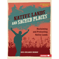 Native Lands and Sacred Places: Reclaiming and Protecting Native Lands - Paperback