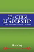The Chin Leadership: The Best Leadership Practice for the Chin People - Paperback