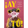 ¡Ay Tú! - Hardcover