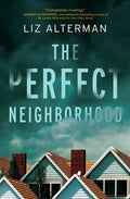 The Perfect Neighborhood - Hardcover