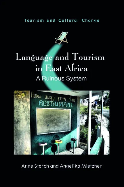 The Impact of Tourism in East Africa: A Ruinous System - Paperback