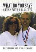What Do You Say?: Autism with Character - Hardcover
