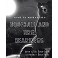 Aunt T's Adventures: Goofball and Mrs. Beariness - Paperback