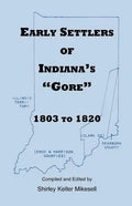 Early Settlers of Indiana's Gore, 1803-1820 - Paperback