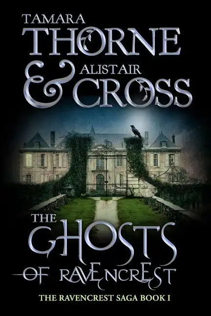 The Ghosts of Ravencrest: The Ravencrest Saga: Book One - Paperback