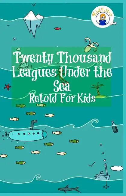 Twenty Thousand Leagues Under the Sea Retold For Kids (Beginner Reader Classics) - Paperback