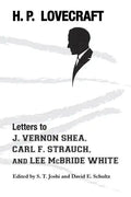 Letters to J. Vernon Shea, Carl F. Strauch, and Lee McBride White - Paperback