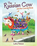 The Russian Cow and the Colorful Birds - Paperback