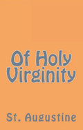 Of Holy Virginity - Paperback