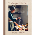 Turkuaz Kitchen: Traditional and Modern Dough Recipes for Sweet and Savory Bakes: A Baking Book - Hardcover