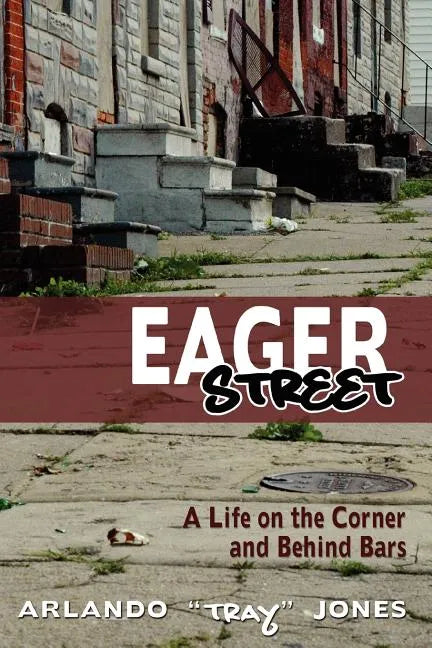 Eager Street: A Life on the Corner and Behind Bars - Paperback