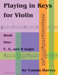 Playing in Keys for Violin, Book One: C, G, and D Major - Paperback