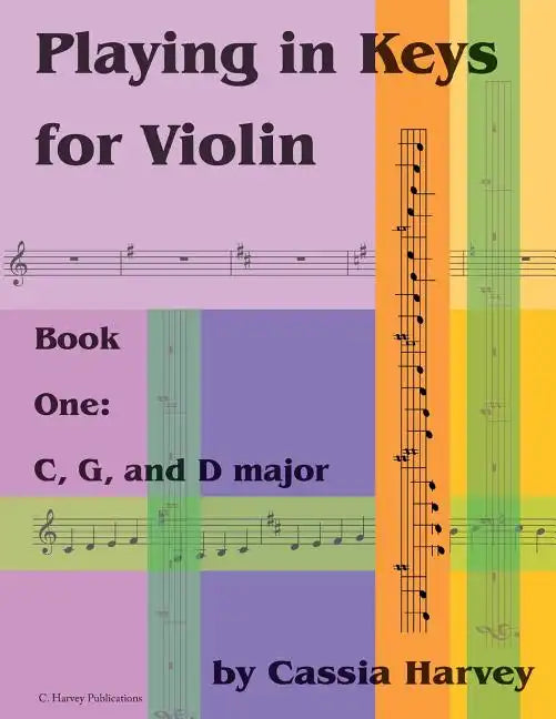 Playing in Keys for Violin, Book One: C, G, and D Major - Paperback