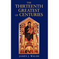 The Thirteenth, Greatest of Centuries - Paperback