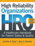 High Reliability Organizations, Second Edition: A Healthcare Handbook for Patient Safety & Quality - Paperback