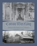 Cotton Was King Limestone County, Alabama - Paperback