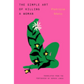 The Simple Art of Killing a Woman - Paperback