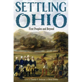 Settling Ohio: First Peoples and Beyond - Paperback
