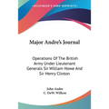 Major Andre's Journal: Operations Of The British Army Under Lieutenant Generals Sir William Howe And Sir Henry Clinton - Paperback