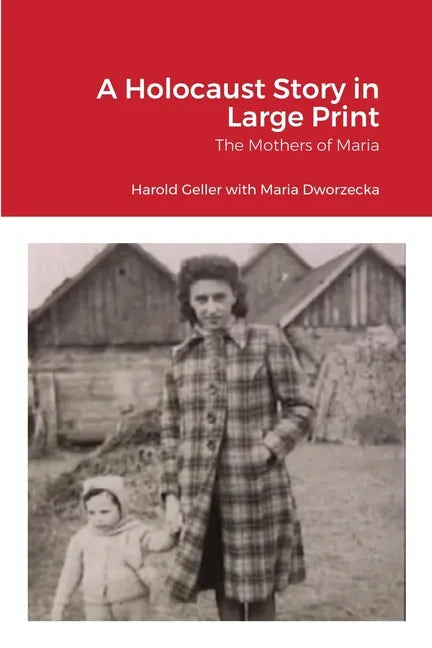 A Holocaust Story in Large Print: The Mothers of Maria - Paperback