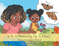 Is It a Butterfly or a Moth?: Curious Malaika Want to Know! - Paperback