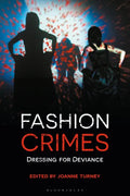 Fashion Crimes: Dressing for Deviance - Paperback