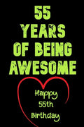 55 Years Of Being Awesome Happy 55th Birthday: 55 Years Old Gift for Boys & Girls - Paperback