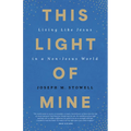 This Light of Mine: Living Like Jesus in a Non-Jesus World - Paperback