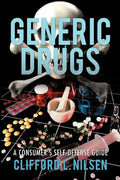 Generic Drugs: A Consumer's Self-Defense Guide - Paperback
