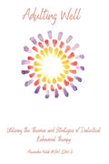 Adulting Well: Utilizing the Theories and Strategies of Dialectical Behavioral Therapy - Paperback