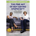 The Conscious Communicator: The Fine Art of Not Saying Stupid Sh*t - Paperback