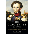 The Clausewitz Myth: Or the Emperor's New Clothes - Paperback