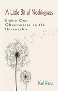 A Little Bit of Nothingness - Paperback