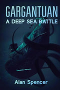 Gargantuan: A Deep Sea Battle - Paperback
