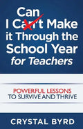 I Can Make It Through the School Year for Teachers - Paperback
