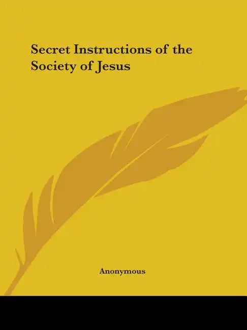 Secret Instructions of the Society of Jesus - Paperback