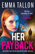Her Payback: An utterly nail-biting and gritty crime thriller - Paperback