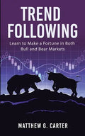 Trend Following: Learn to Make a Fortune in Both Bull and Bear Markets - Paperback