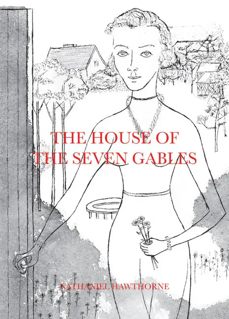 The House of the Seven Gables - Hardcover